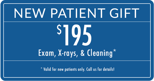 New Patient Gift - $195 for an exam, x-rays, and cleaning
